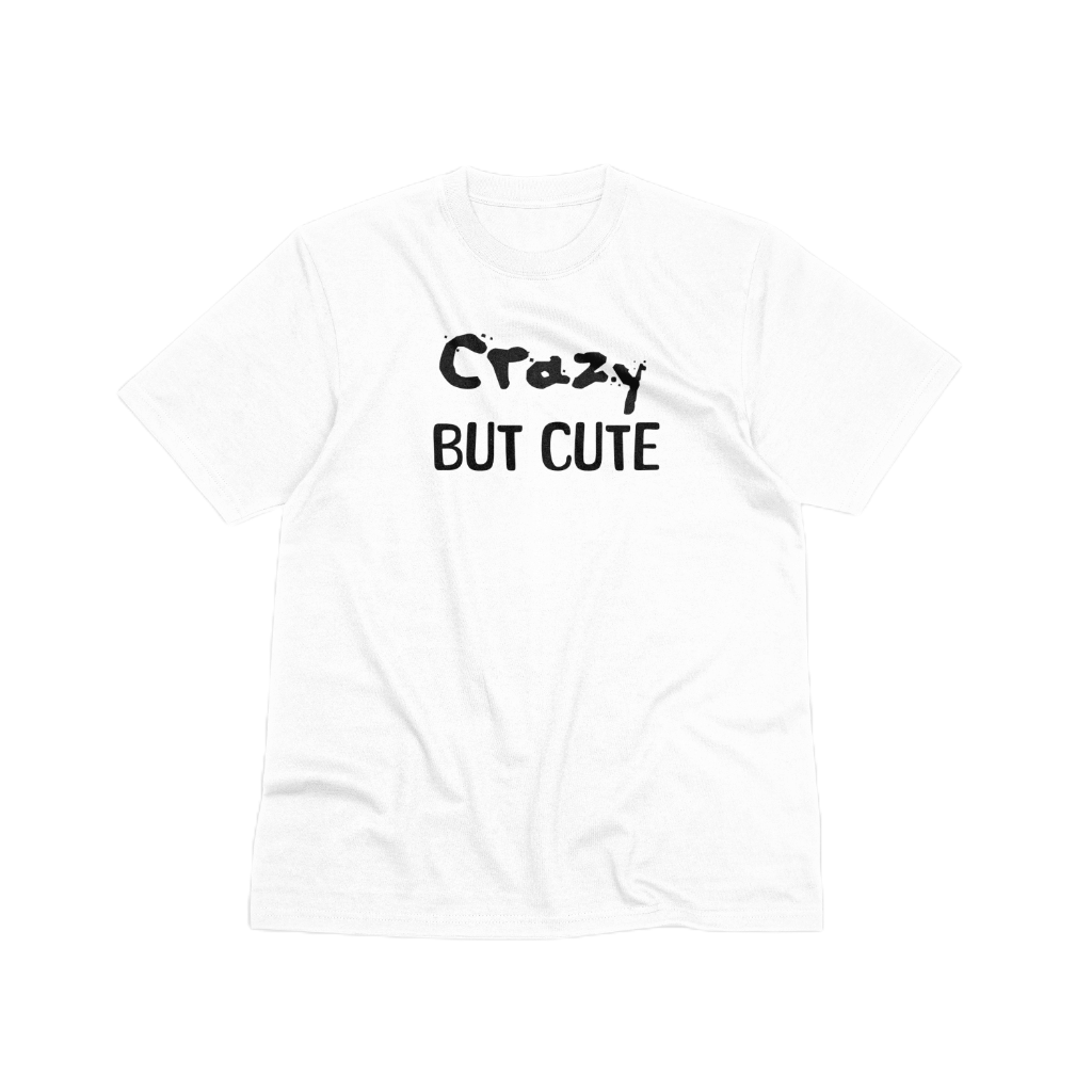 Crazy but cute tshirt