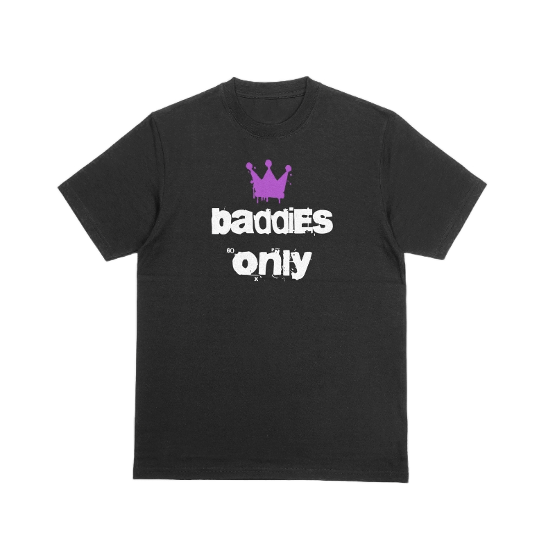 Baddies only t-shirt